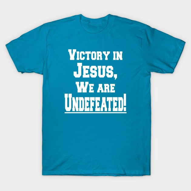 Victory in Jesus, We are Undefeated! T-Shirt by WhatTheKpop